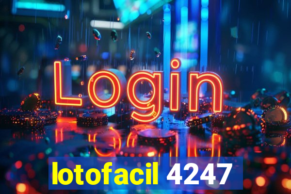 lotofacil 4247